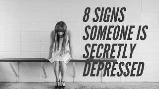 8 Signs Someone is Secretly Depressed | Psych Nerd