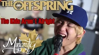 The Offspring - The Kids Aren't Alright [Full Band Cover by Minority 905]