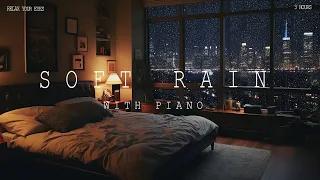 Soothing Rain Sounds and Piano for Deep Sleep - Relaxing Music for Stress Relief