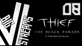 Let's Stream Thief: The Black Parade part 08