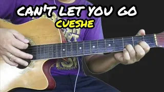 Can't Let You Go - Cueshe | Guitar Tutorial With Lyrics and Chords