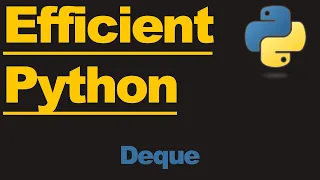 Python 3 - Work faster with the Deque Class!