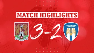 Highlights | Northampton Town 3-2 Colchester United