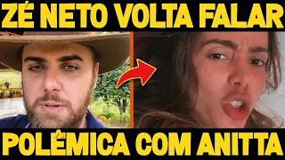 Zé Neto SE PRONUNCIA sobre Polêmica com ANITTA