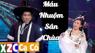 Trích Đoạn : Máu Nhuộm Sân Chùa - Minh Trường ft Nhã Thy ( XZC Ca Cổ )