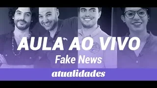 ATUALIDADES: TUDO SOBRE AS FAKES NEWS