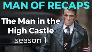 The Man in the High Castle - Season 1 RECAP!!!