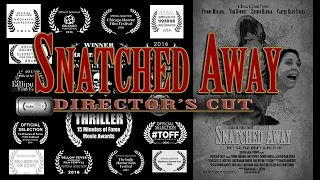 Snatched Away - Director's Cut - Horror Short Film (award-winner)