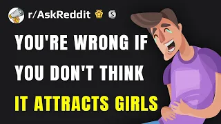 Girls, what is it that attracts you to guys? (Reddit Stories r/AskReddit)