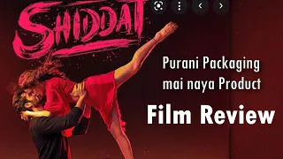 Shiddat Review by Sahil Chandel | Sunny Kaushal | Mohit Raina | Radhika Madan | Diana Penty