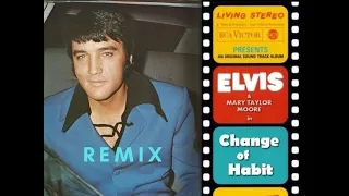 Elvis Change of Habit Remix in 4K "message song"