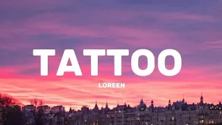 Tattoo (Lyrics) - Loreen