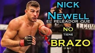 El peleador de MMA que triunfa con un solo BRAZO - Nick Newell