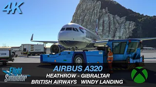 XBOX MSFS 2020 REALISM || AIRBUS A320 HEATHROW - GIBRALTAR || BRITISH AIRWAYS WINDY LANDING