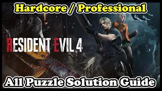 Hardcore / Professional All Puzzle Solution Guide in Resident Evil 4 Remake