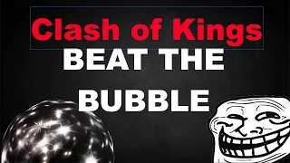 DESTROYING ENEMY R4, 0 to 100 HOW TO BEAT THE BUBBLES (CLASH OF KINGS AWESOME MOMENTS)