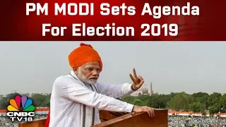 PM MODI Sets Agenda For Election 2019 | CNBC-TV18