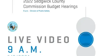 2022 Sedgwick County Commission Budget Hearings