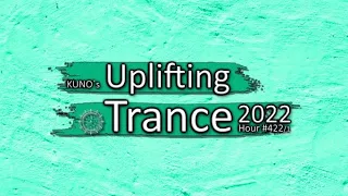 KUNO´s Uplifting Trance Hour 422/1 [MIX November 2022] 🎵