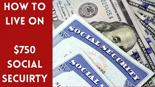 Living On Social Security How To Make Ends Meet  $750/Month