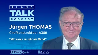 planeTALK | Jürgen THOMAS "Father of the A380" (English Subtitles)