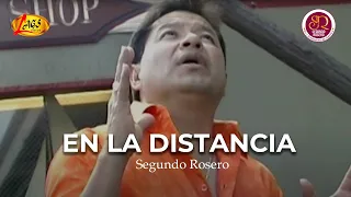 Segundo Rosero - En La Distancia (Video Oficial) | Rockola