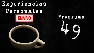 Experiencias Personales En Vivo • 49