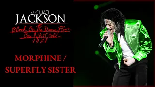 14. MORPHINE / SUPERFLY SISTER | BOTDF: ONE NIGHT ONLY 1998 REMAKE | Michael Jackson