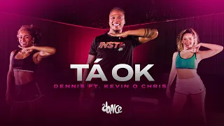 Tá Ok - Dennis, Ft. Kevin O Chris  | FitDance (Coreografia)