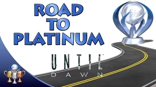 Until Dawn Road to Platinum - How to get all Endings, Collectibles and Secret Trophies Quick