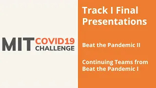 Beat the Pandemic II | Track I | Final Presentations