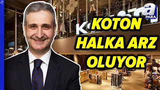 Koton'un CEO'su Bülent Sabuncu Şirketin Hedeflerini Ve Projelerini Tek Tek Anlattı l A Para