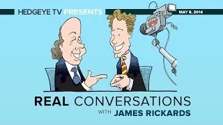 Real Conversations: Rickards, McCullough Unplugged on Fed, USD, Economy & More