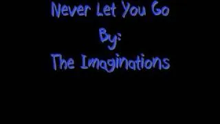 The Imaginations- Never let you go (Doo wop)