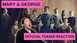 Mary & George ~ Official Teaser *Reaction*