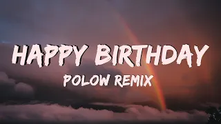 Happy Birthday - Polow Remix (Lyrics)