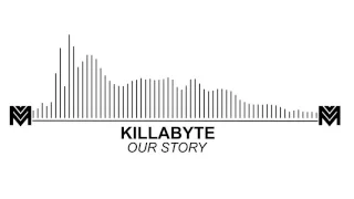 [FUTURE] Killabyte - Our Story [NCS Release]