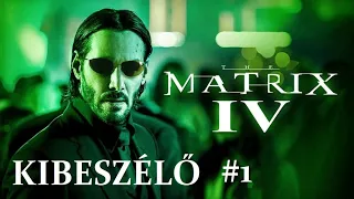 Matrix 4 Resurrections kibeszélő podcast #1