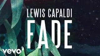 Lewis Capaldi - Fade (Official Audio)