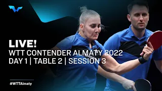 WTT Contender  Almaty 2022 | Day 1 | Table 2 | Session 3