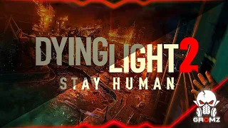 Топим за выживших ◉ Dying Light 2 Stay Human прохождение ◉ Стрим на PC [#3]