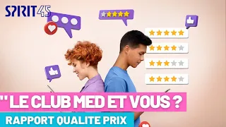 Club Med et vous rapport qualité prix les expériences clients sondage