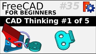 Learning FreeCAD For Beginners | 35 (Part 1) | CAD Thinking Part 1: Latch Assembly Tutorial