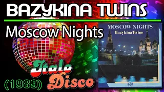 Bazykina Twins - Moscow Nights (1989) ITALO DISCO