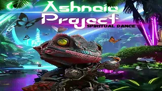 Ashnaia Project - Spiritual Dance EP | Full Mix