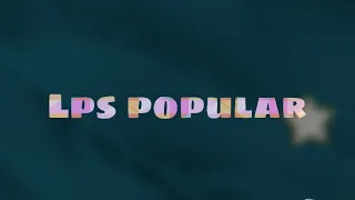 Lps popular 1.évad  1.rész (a kezdetek)