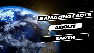 5 Earth Facts To Blow Your Mind #earthfacts #amazingfactsaboutearth #earthscience