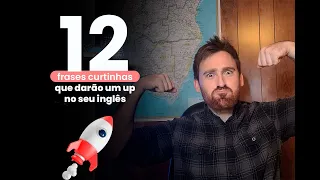 12 frases curtinhas que darão um up no seu inglês