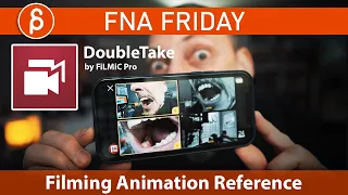 DoubleTake - best app for filming ANIMATION REFERENCE? (FNA/App Review)