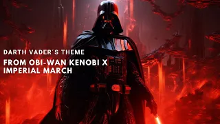 DARTH VADERS new THEME x IMPERIAL MARCH from Obi-Wan Kenobi [REMAKE]